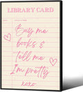 Buy Me Books And Tell Me I'm Pretty Wall Art Pink Library Reading Posters 24x36 inch Black Framed Quote Canvas Prints Gift For Book Lovers Classroom Home Wall Decor